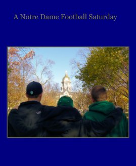 A Notre Dame Football Saturday book cover