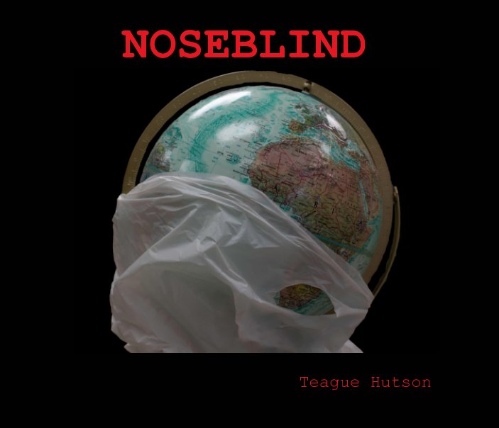 Visualizza Noseblind di Teague Hutson