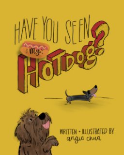 Have You Seen My Hot Dog? book cover
