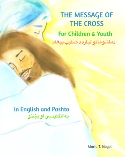 The Message of The Cross for Children and Youth - Bilingual English and Pashto book cover