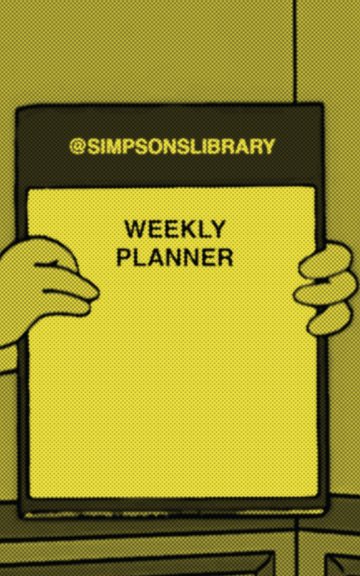 Ver Weekly Planner @simpsonslibrary por @SIMPSONSLIBRARY