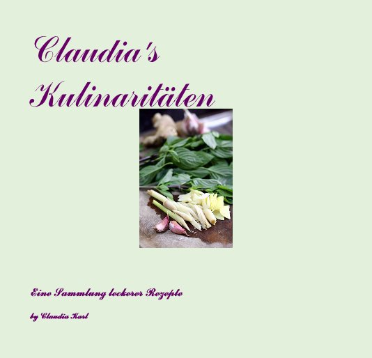 View Claudia's Kulinaritäten by Claudia Karl