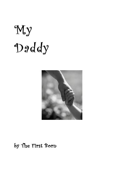 View My Daddy by The First Born