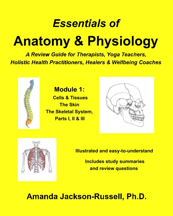 View Essentials of Anatomy and Physiology, A Review Guide, Module 1 by Amanda Jackson-Russell, PhD