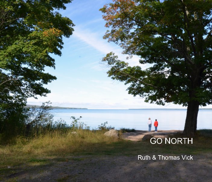 View Go North by Ruth and Thomas Vick
