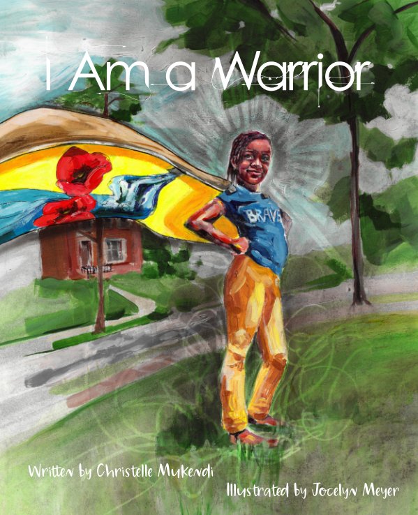 View I Am a Warrior by Mukendi and Meyer