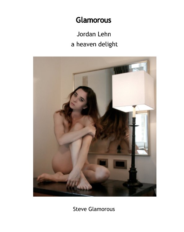 Visualizza Jordan Lehn a heaven delight di Steve Glamorous