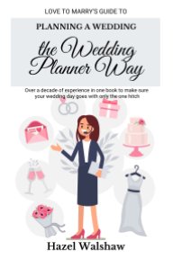 Planning a Wedding the Wedding Planner Way book cover