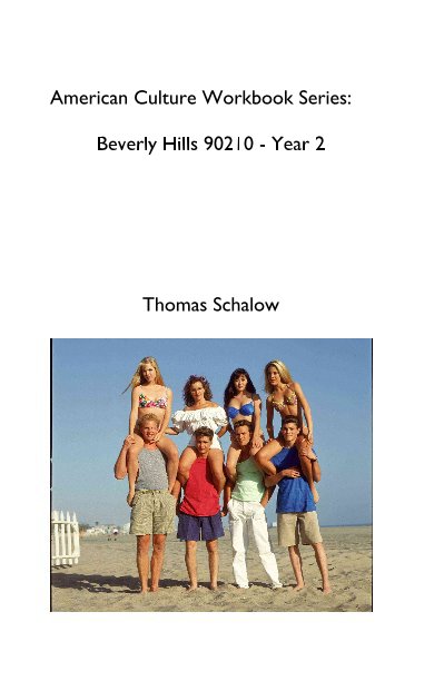 View American Culture Workbook Series: Beverly Hills 90210 - Year 2 by Thomas Schalow