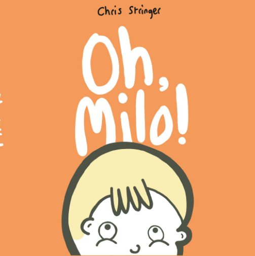 View Oh, Milo! by Chris Stringer
