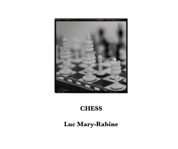 View Chess by Luc Mary-Rabine