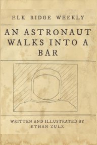 An Astronaut Walks into a Bar book cover