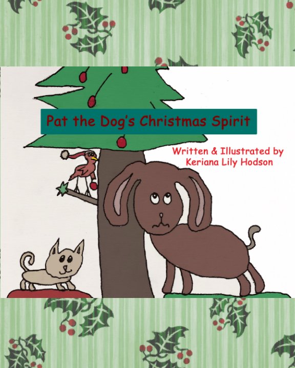 View Pat the Dog's Christmas Spirit by Keriana Lily Hodson
