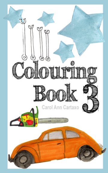 Visualizza Colouring Book 3 di Carol Ann Cartaxo