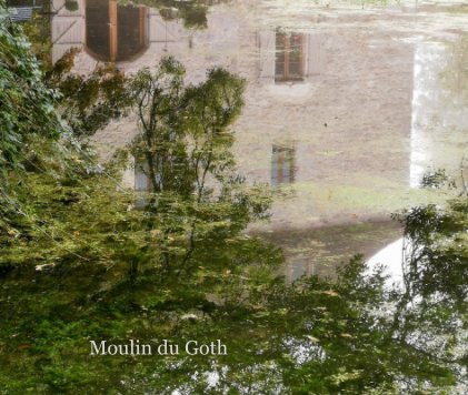 Moulin du Goth book cover