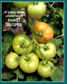 A Generation of Heirloom Family Recipes book cover