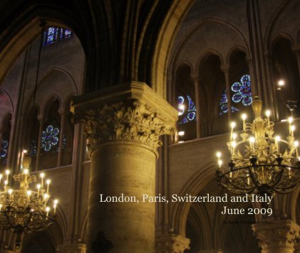 London, Paris, Switzerland and Italy June 2009 book cover