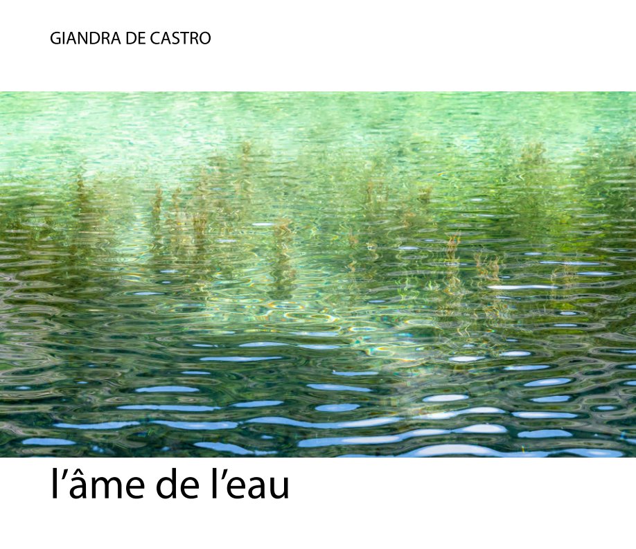 Ver l'âme de l'eau | This Is Water por Giandra de Castro