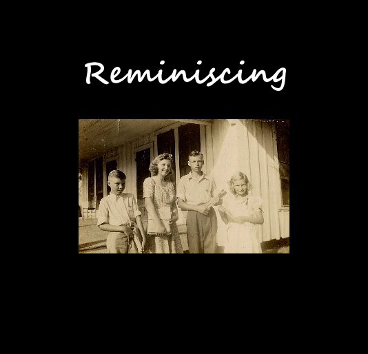 View Reminiscing by Lois, Nathan, and Marian Edwards