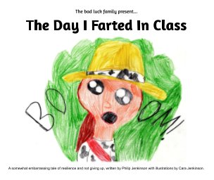 The Day I Farted In Class book cover