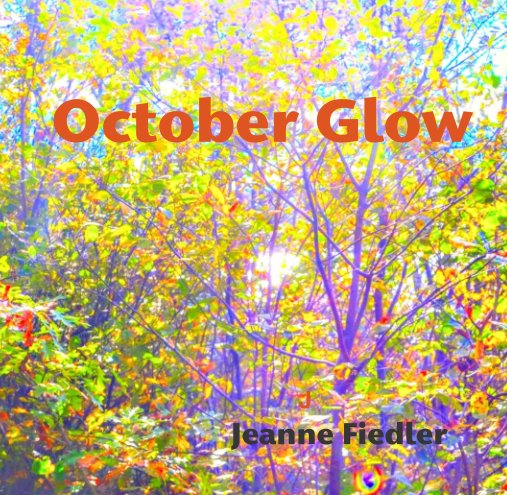 View October Glow by Jeanne Fiedler