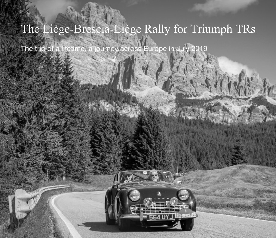 View The Liège-Brescia-Liège Rally for Triumph TRs by Ian Vincent