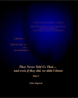 THEY NEVER TOLD US THAT ... and even if they did, we wouldn't listen-Part 2 book cover