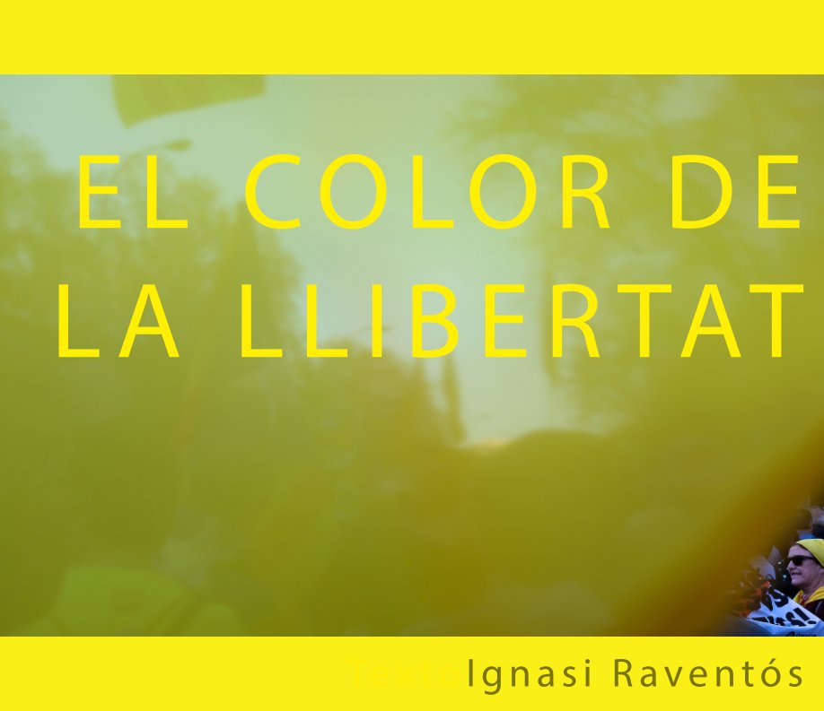 El color de la llibertat nach Ignasi Raventós anzeigen