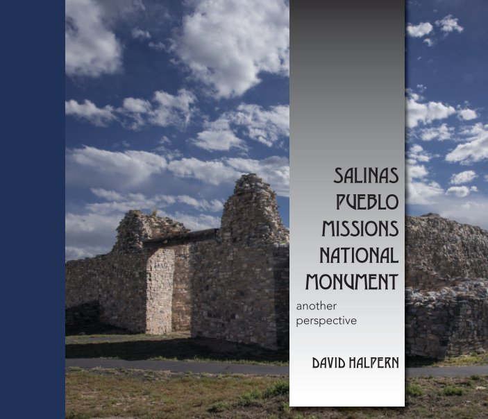 View Salinas Pueblo Missions National Monument-Another Perspective by David Halpern