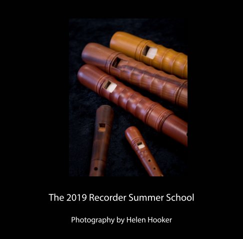 View The Recorder Summer School 2019 by Helen Hooker