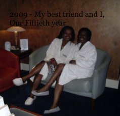 2009 - My best friend and I,Our Fiftieth year book cover