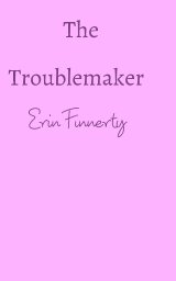 The Troublemaker book cover