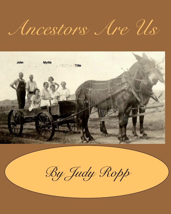 View Ancestors Are Us by Judy Holasek Ropp