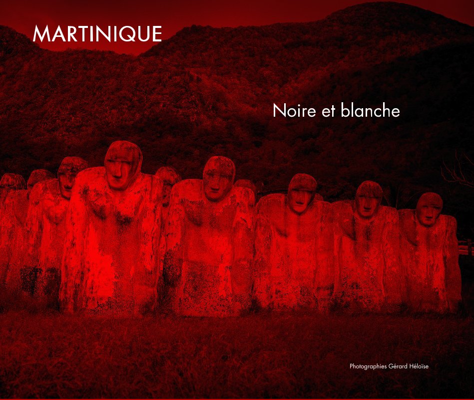 View MARTINIQUE Noire et blanche by Gérard Héloïse