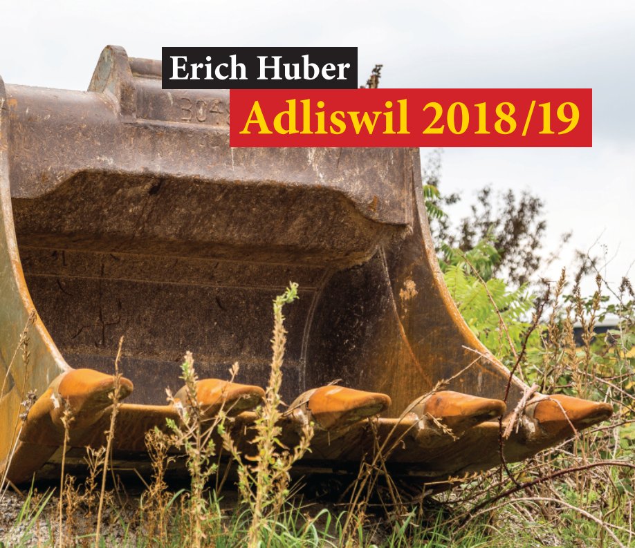 Adliswil 2018/19 nach Erich Huber anzeigen