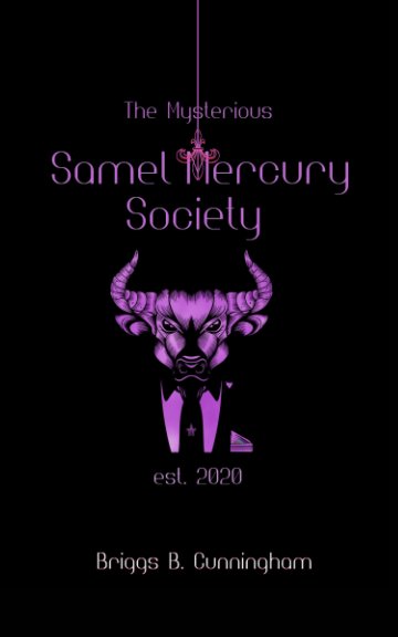 View The Mysterious Samel Mercury Society by Briggs B. Cunningham