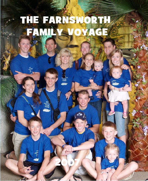 View THE FARNSWORTH FAMILY VOYAGE by 2007