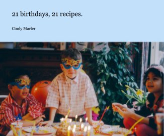 21 birthdays, 21 recipes. book cover