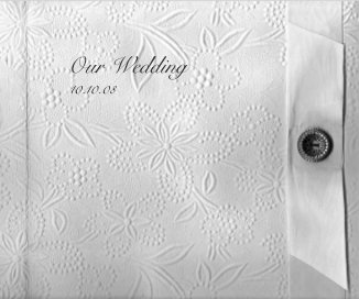 Our Wedding 10.10.08 book cover