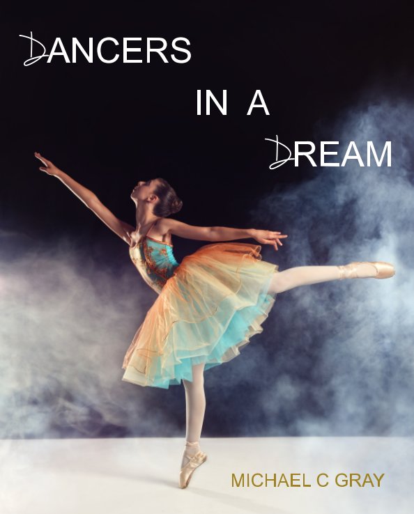 View Dancers In A Dream by Michael C. Gray