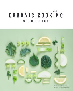 Organic Cooking with Chuck, Volume II book cover