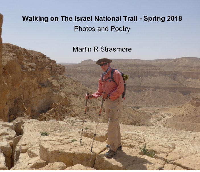 View Walking on the Israel National Trail - Spring 2018 by Martin R Strasmore