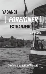 Yabanci [Foreigner] Extranjero: Stories book cover