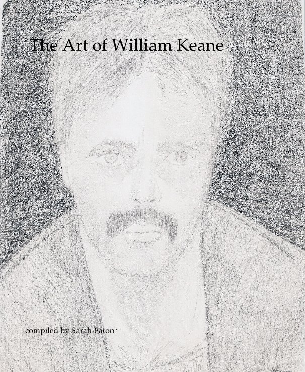 Ver The Art of William Keane por compiled by Sarah Eaton