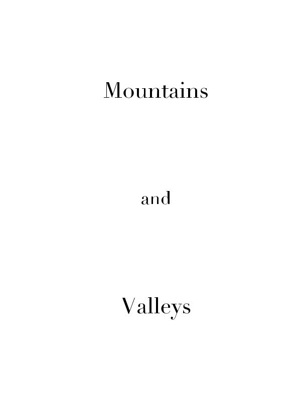 View Mountains and Valleys by Ashley Blue