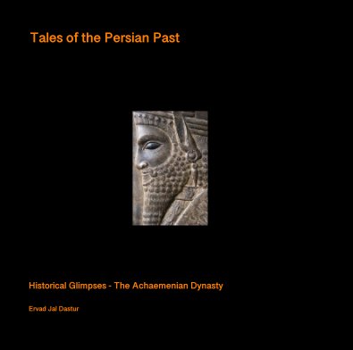 Historical Glimpses - The Achaemenian Dynasty book cover