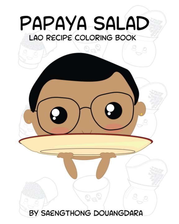 Ver Papaya Salad Lao Recipe Coloring Book por Saengthong Douangdara