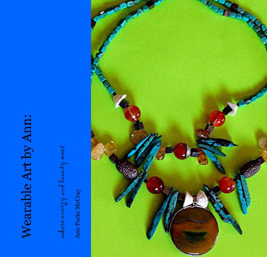 View Wearable Art by Ann: by Ann Parks McCray