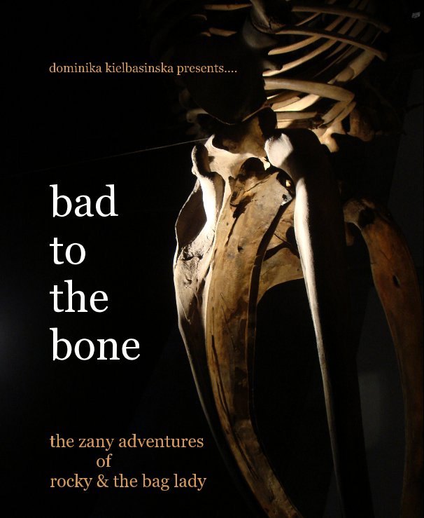 View bad to the bone by dominika kielbasinska presents....