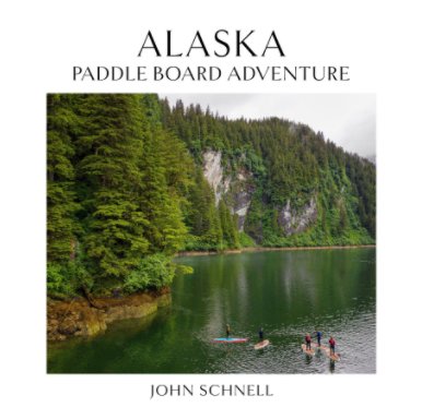 Alaska Paddleboard Adventure book cover